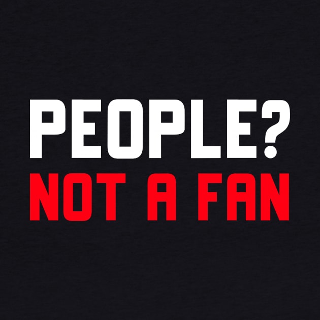 People Not A Fan by Jitesh Kundra